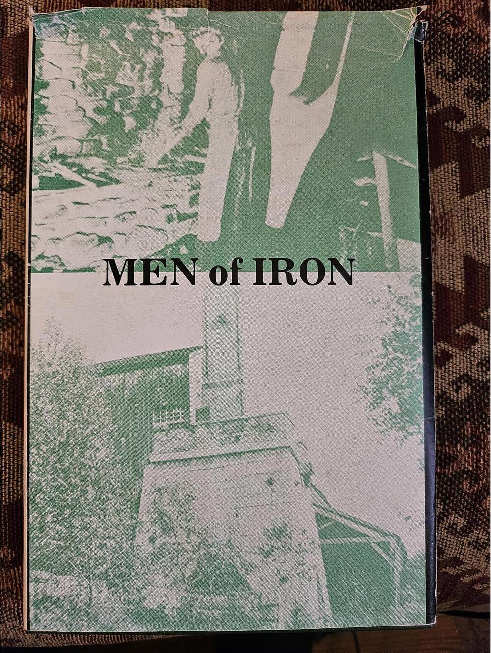 Men of Iron, by Ken Howell (Hardcover) 1st Edition 1980 - binding good - EUC